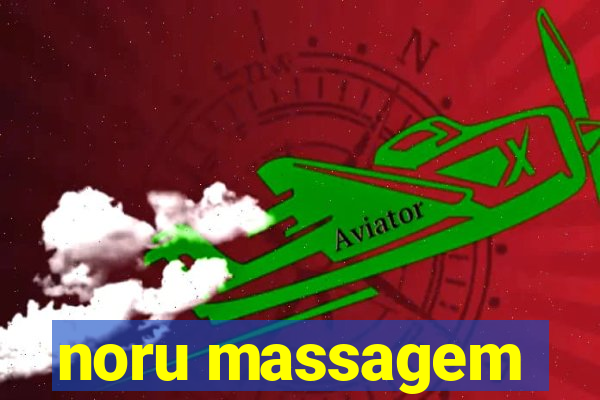 noru massagem